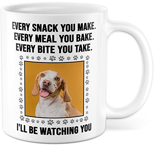 Hunde Tasse personalisiert, Every Snack you make every meal you bake Geschenk eigenes Foto personalisieren Hund Hundehalter Kaffeetasse Kaffee-Becher Hundebesitzer Tasse mit Spruch lustig (Weiß)