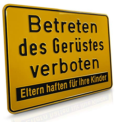 Betriebsausstattung24 Hinweisschild „Betreten des Gerüstes verboten! Eltern haften für ihre Kinder“ - 33,0 x 25,0 cm - Aluminium geprägt - gelb - zur Grundbesitzkennzeichnung