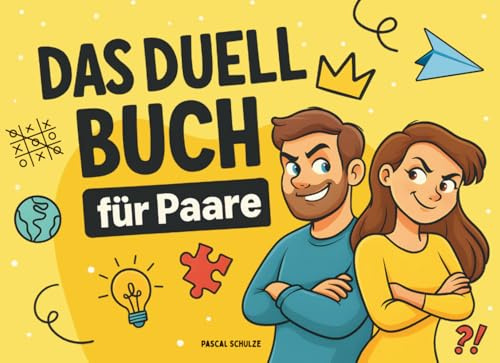 Das Duell-Buch für Paare: Das witzige 1-gegen-1 Spielbuch gegen Langeweile - Perfektes Geschenk für aktive Pärchen, die sich herausfordern wollen