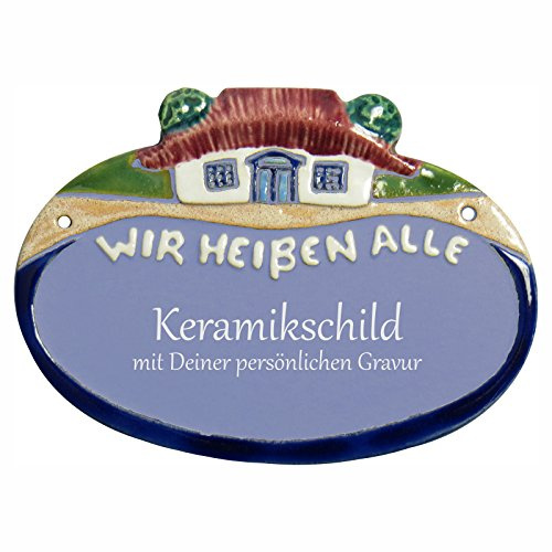 Handarbeit aus Schleswig-Holstein Keramikschild 17,5 x 13,0 cm Motiv Haus WIR HEIßEN ALLE (hellblau)