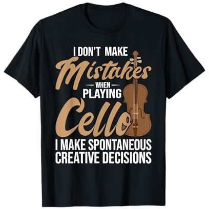 Décisions créatives spontanées pour violoncelle - Violoncelle Violoncelle T-Shirt