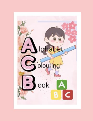 Alphabet colouring book: A Fun Alphabet Colouring Book for curious kids