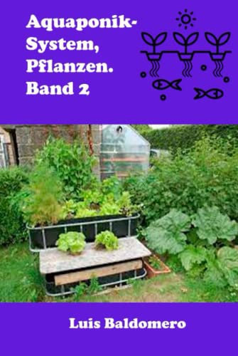 Aquaponik-System, Pflanzen. Band 2 (Sistemas de acuaponía)