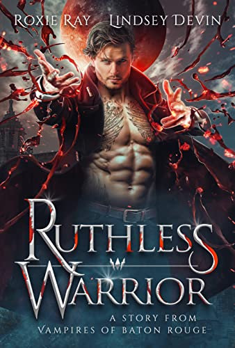 Ruthless Warrior (Vampires Of Baton Rouge Book 3) (English Edition)