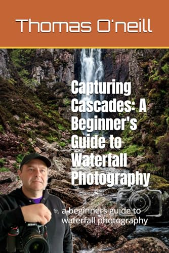 Capturing Cascades: A Beginner's Guide to Waterfall Photography: a beginners guide to waterfall photography