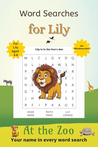 Word Searches for Lily: 50+ puzzles for 4-8 year olds | Improve vocabulary and spelling | At the Zoo edition | Lily's name on every page | Gift for Lily (Personalized Word Searches)