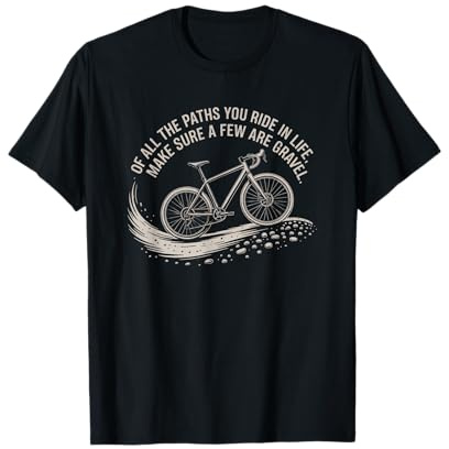 Motif De Vélo De Gravier avec Inscription of All The Paths T-Shirt