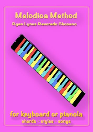 Melodica Method: Styles, Chords and Songs