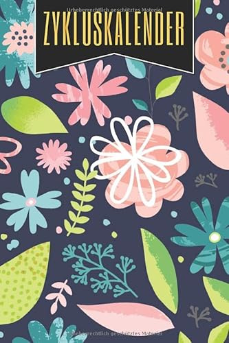 Zykluskalender: Periodenkalender und Zyklus Logbuch mit 100+ vorgedruckten Seiten zum Ausfüllen für Frauen und Mädchen