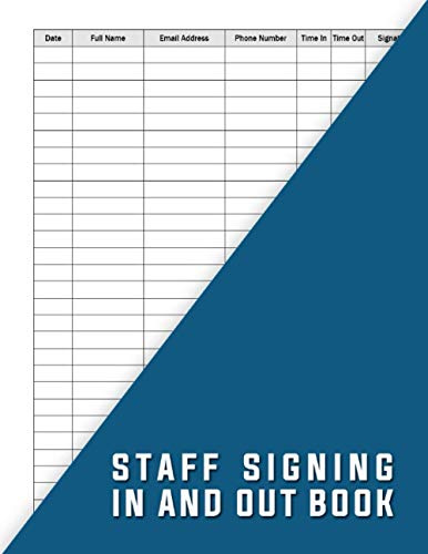 Staff Sign In Book: Employee Sign in and Out book, Staff Contact Tracing Register for businesses to comply with test and trace, health and safety, infection control