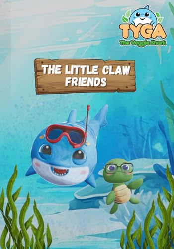 Tyga The Veggie Shark: The Little Claw Friends