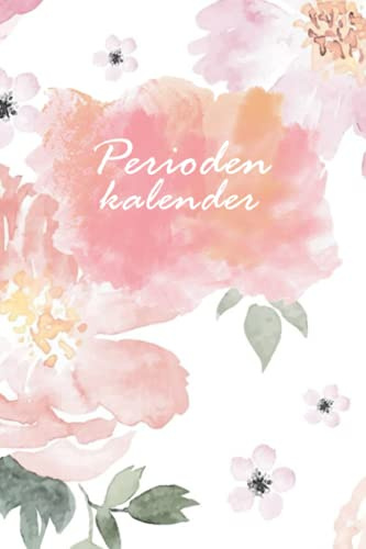 Periodenkalender: Kalender zur Dokumentation der Menstruation - Zyklus Tagebuch mit Monatsübersicht und extra Notizfeldern für jeden Perioden-Tag
