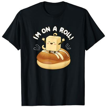 I'm On A Roll, jeu de mots au beurre, design amusant pour gourmets sur un rouleau T-Shirt