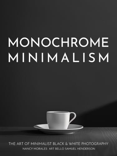 Monochrome Minimalism: The Art of Minimalist Black & White Photography
