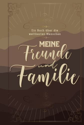 Meine Freunde und Familie: Hardcover FREUNDEBUCH für Erwachsene zum Ausfüllen. Platz für 50 Einträge. Freundschaftsbuch für Erwachsene, Arbeitskollegen, Familienmitglieder oder Paare