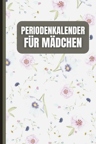 Periodenkalender für Mädchen: PMS Tagebuch für junge Frauen zur Überwachung der Symptome, Stimmung und Blutung. Dokumentiere übersichtlich alle Ereignisse deiner Menstruation.