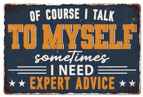 GLOBLELAND Talk to Myself Metal Tin Sign Sometimes I Need Expert Advice | 12x8 inch Inspiring Phrases Vintage Wall Art Plaque Poster for Home Office Bedroom Bar Club Decoration