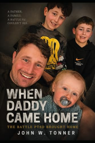 When Daddy Came Home: The Battle PTSD Brought Home