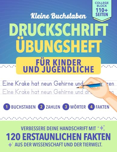 Druckschrift Übungsheft für Kinder und Jugendliche: Verbessere deine Handschrift mit 120 erstaunlichen Fakten aus der Wissenschaft und der Tierwelt | Druckschrift | Schreibtraining