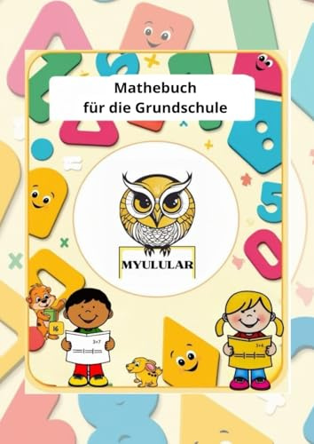 Mathebuch für die Grundschule: Mit Spaß Mathe lernen (Matemáticas, Maths, Mathe)