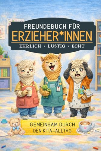 Freundebuch für Erzieher & Erzieherin im Kindergarten: Lustiges Kita-Freundebuch für Kolleginnen & Kollegen | Erinnerungsbuch für das Kita-Team