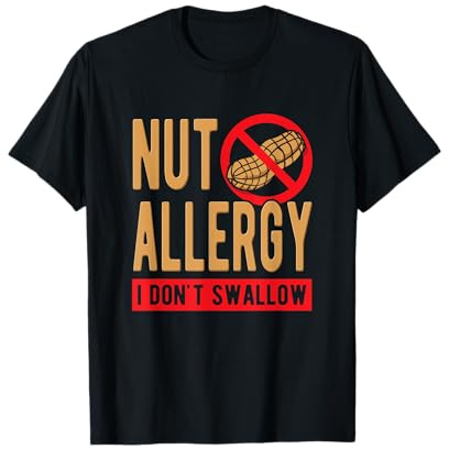 Nut Allergy I Don't Swallow T-Shirt