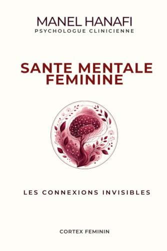 Santé mentale féminine: Les connexions invisibles