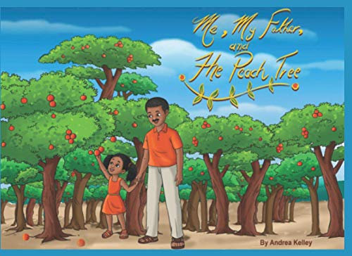 Me, My Father, & The Peach Tree