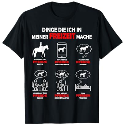 Dinge die ich in Meiner Freizeit mache | Reiterin Pferde T-Shirt