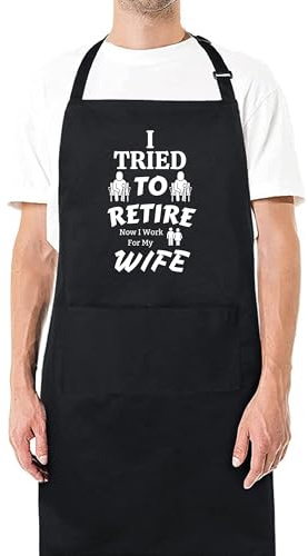 Be Buz I Tried to Retire, Now I Work for My Wife Funny Apron – BBQ and Cooking Apron for Men – Retirement Gift for Husband, Dad, or Grandpa