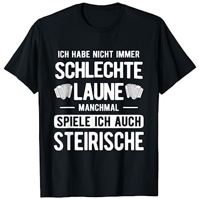 Nicht Immer Schlechte Laune Steirische Harmonika Akkordeon T-Shirt