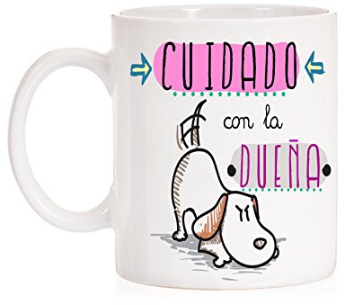 Taza Cuidado con la dueña. Taza Divertida de Regalo de Perro advirtiendo del Peligro de su dueña.