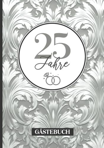 25 Jahre Gästebuch: Gebundenes Gaestebuch Silberne Hochzeit Geschenk Silberhochzeit Buch zum Selbstgestalten Idee für Silber Hochzeit Ehepaare nach 25 Jahren Ehe Erinnerungsalbum 25. Hochzeitstag