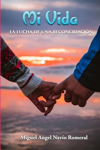 Mi Vida: La Lucha de Una Reconciliacion