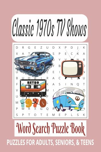 Classic 1970s TV Shows Word Search: Word Searches with Easy-to-Read Print about Classic 1970s TV Shows, 1970s Nostalgia, Baby Boomer TV Shows, and ... for vacations, holidays, and free times.