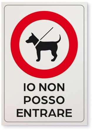 IO NON POSSO ENTRARE - divieto accesso cani - Cartello plastica rigida (Forex® 3mm) - f.to 300 X 210 mm (34.023)