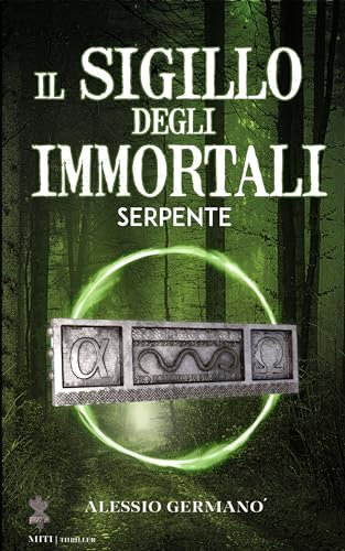 Il Sigillo degli Immortali: Serpente (Saga La Stirpe Vol. 1)