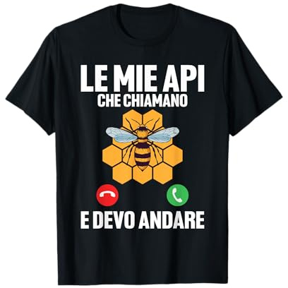 Apicoltore Le Mie Api Che Chiamano E Devo Andare Apicoltura Maglietta