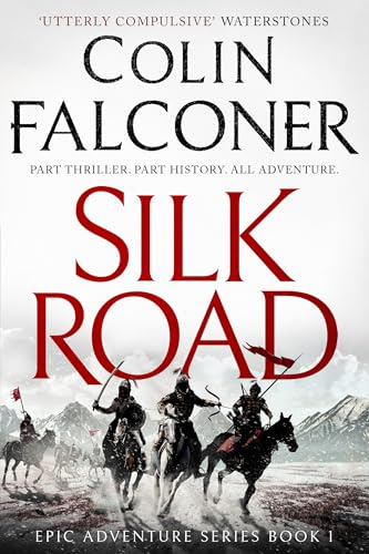 Silk Road: An epic adventure to the court of Kublai Khan (Epic Historical Adventure)