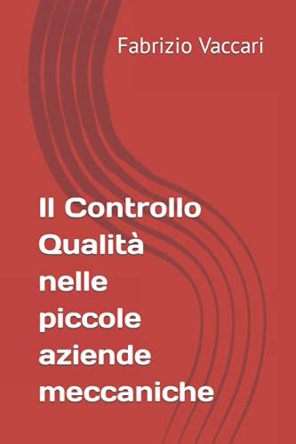 Il Controllo Qualità nelle piccole aziende meccaniche