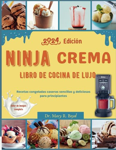 Libro de cocina Ninja Creami Deluxe, edición 2024: Recetas Caseras Congeladas, Sencillas y Deliciosas para Principiantes