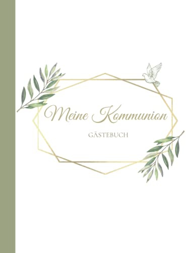 Mein Kommunion Gästebuch: Erinnerungsbuch Erstkommunion I Kommunion Erinnerungsalbum zum Eintragen für persönliche Glückwünsche und Fotos I schönes Geschenk zur Kommunion
