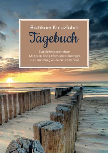 Baltikum Kreuzfahrt Tagebuch - Zum Selbstbeschreiben - Mit tollen Tipps, Ideen und Challenges - Zur Erinnerung an deine Schiffsreise