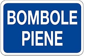 NEW CARTELLO SEGNALETICO - BOMBOLE PIENE - Adesivo Extra Resistente, Pannello in Forex, Pannello In Alluminio (ADESIVO 20X31 cm)