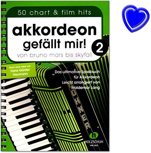 Akkordeon gefällt mir 2 - von Bruno Mars bis Skyfall – das ultimative Spielbuch für Akkordeon, leicht arrangiert - Buch mit bunter herzförmiger Notenklammer - VHR1855 9783864340796