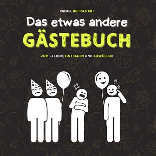Das etwas andere Gästebuch: ein lustiges Gästebuch für Hochzeit, Geburtstag, Klo, Beifahrer oder sonstige Events und Orte