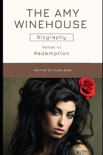 Rehab to Redemption: The Amy Winehouse Story