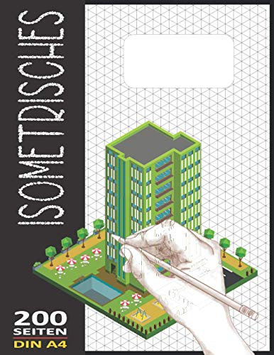 Isometriepapier A4 Isometrisches Zeichnen | Isometrie 3D-Zeichenblock | Dreiecknetzpapier Notizbuch 200 Sleiten: Architektur Geschenk Notizbuch Zeichen Technik Isometrieblock N°68