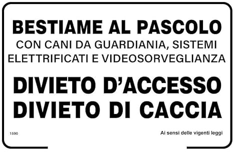 NEW CARTELLO SEGNALETICO - Bestiame al pascolo con cani da guardiania, sistemi elettrificati e videosorveglianza divieto d'accesso divieto di caccia (PANNELLO IN FOREX 30X42 CM)