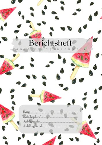 Ausbildungsnachweis Berichtsheft: Nachweis für Schule und Betrieb - Ausbildungsberichtsheft - Wochenberichte - ideal für ein Lehrjahr (Berichtsheft - Ausbildungsnachweis)